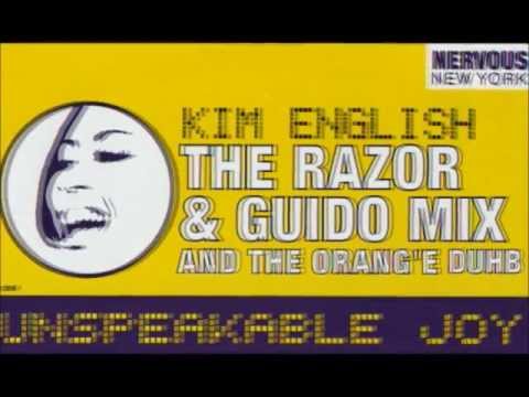 Kim English ‎-- Unspeakable Joy - The Razor N' Guido Remix