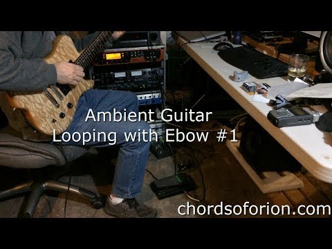 Ambient Guitar Looping with Ebow #1 (E-Bow, Strymon Timeline, TC Electronic Ditto, Carvin Fatboy)