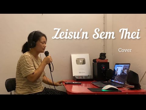 Zeisu'n Sem Thei - Sanboih ( Live ) Cover - Ruth Lalam
