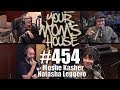 Your Mom's House Podcast - Ep. 454 w/ Moshe Kasher & Natasha Leggero