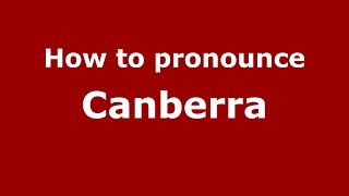 How to pronounce Canberra