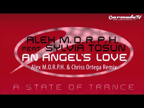 Alex M.O.R.P.H. feat. Sylvia Tosun - An Angel's Love (Alex M.O.R.P.H. & Chriss Ortega Remix)