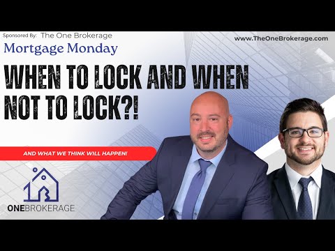 Mortgage Monday | When to Lock and When Not To | Episode 85