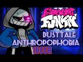 Anthropophobia - Dusttale FNF 1Hour