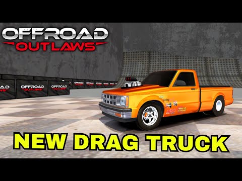 Offroad Outlaws || NEW DRAG S10 IS THE *BEST* DRAG TRUCK! FASTEST DRAG BUILD!