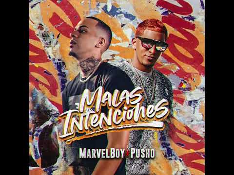 Malas intenciones. Marvel boy ft pusho