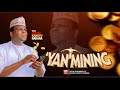 Dauda Kahutu Rarar YAN MINING Official Audio
