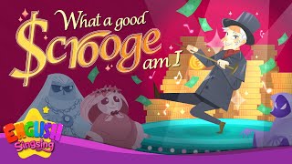 What a Good Scrooge Am I - A Christmas Carol -  Fairy Tale Songs For Kids by English Singsing
