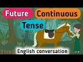 Future continuous tense | Future continuous conversation  | Sunshine English