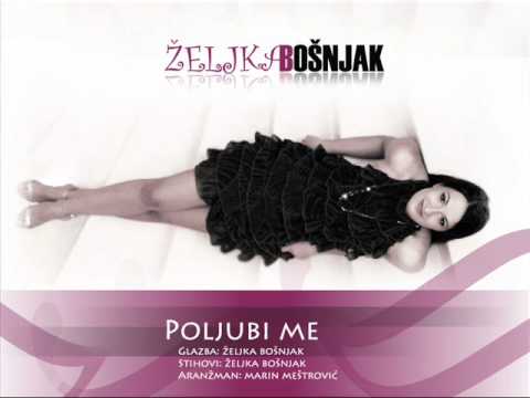 Željka Bošnjak - Poljubi me