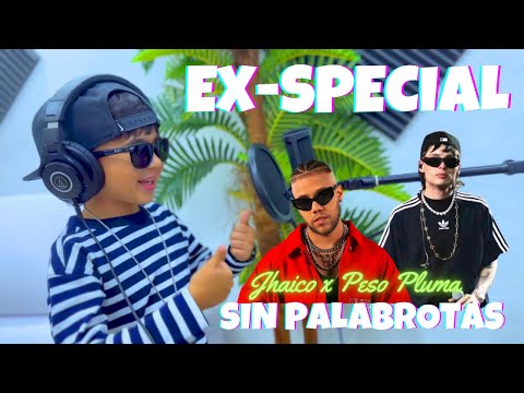 😎 PESO PLUMA & JHAYCO - EX-SPECIAL ❌ (SIN PALABROTAS) | JUNIC EL FAMOSO | CANCIONES PESO PLUMA 2023