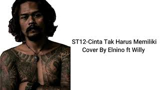 Download lagu ST12 - Cinta Tak Harus Memiliki Cover By Willy ft Elnino (Lirik Video) mp3 Download lagu ST12 - Cinta Tak Harus Memiliki Cover By Willy ft Elnino (Lirik Video) mp3
