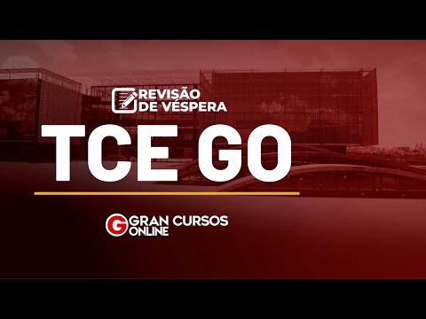 Concurso TCE GO: Revisão de Véspera