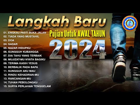 Lagu Rohani - Langkah Baru Pujian Untuk Awal Tahun 2024 || FULL ALBUM ROHANI (Official Music Video)
