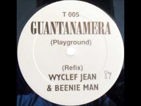 Wyclef Jean & Beenie Man - Guantanamera (Playground)