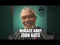 Horace Andy - Zion Gate (Official Audio) [Top Secret Music]