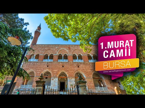 1. Murat (Hüdavendigar) Camii (Sesli Anlatım)