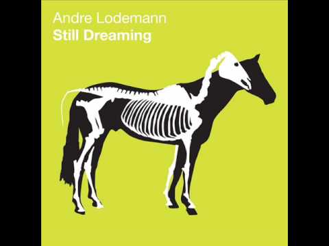 Andre Lodemann - Still Dreaming (Original Mix)
