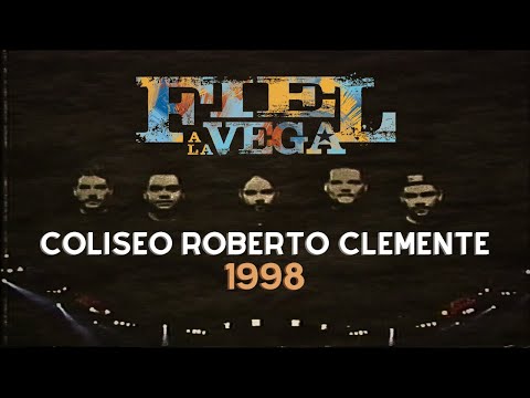 Fiel a La Vega / Coliseo Roberto Clemente 1998