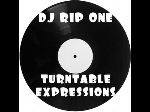 DJ Rip One- Turntable expressions pt2.