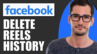 How To Delete Reels History On Facebook (Simple)