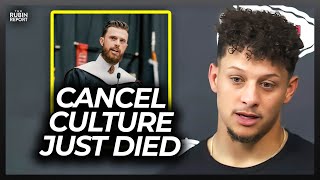 Patrick Mahomes Just Killed Cancel Culture with His Response to This Question
