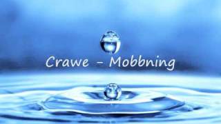 Crawe - Mobbning