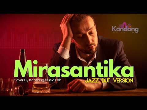 💫 MIRASANTIKA –  COVER BY KANDANG MUSIC LAB – JAZZ DUT FUSION VERSION