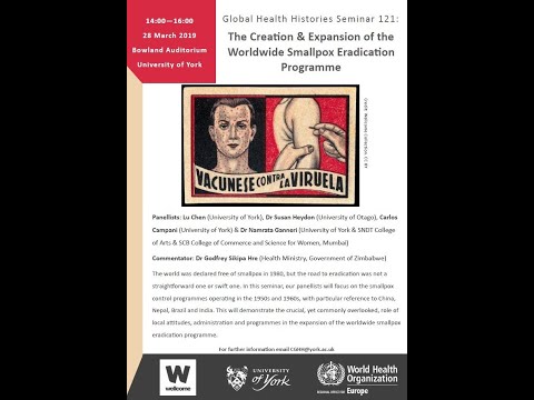 GHH 121: The Creation & Expansion of the Worldwide Smallpox Eradication Programme (Video 1)