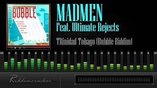 MadMen Feat. Ultimate Rejects - Trinidad Tobago (Bubble Riddim) [Soca 2014]