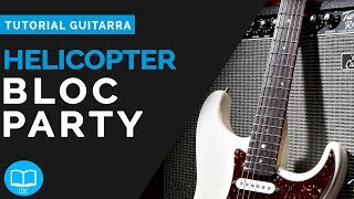 How to play helicopter Guitar BP | tutorial de ¿Cómo Tocar Helicoter De Bloc Party En Guitarra?