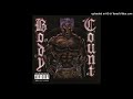 BODY COUNT There Goes The Neighborhood Radio Censored Version