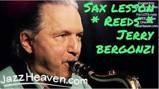 "Jerry Bergonzi Sax Lesson" on Reeds, Reed Life and Reed Preparation How to Play Saxophone Jazz