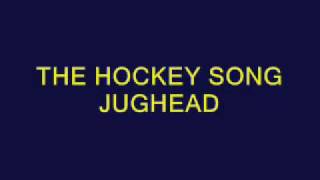The Hockey Song - Jughead
