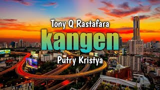 Download lagu Kangen Tony Q Rastafara | Putry Kristya! (Lirik) mp3