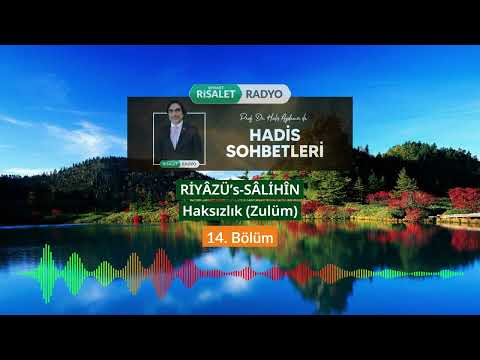 Riyazüs Salihin | Hadis Sohbetleri 281---287 | Haksızlık (Zulüm)  14-15-16-17-18-19-20. Bölüm