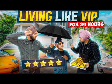 LIVING LIKE VIP FOR 24 HOURS WITH BROTHER - BEING SARDAR