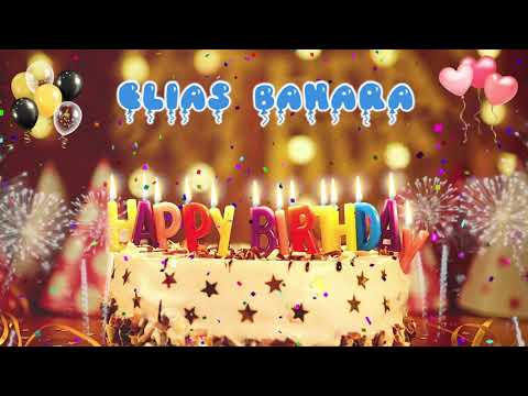 ELIAS BAHARA Birthday Song – Happy Birthday Elias Bahara