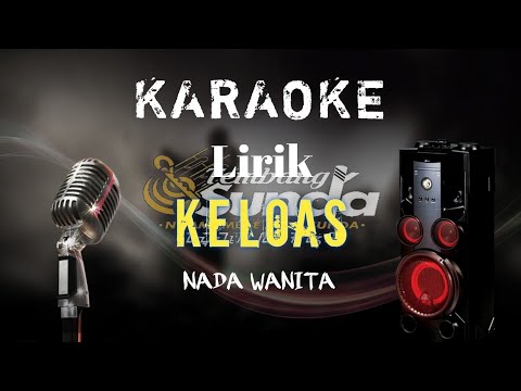 🟢Keloas - Tati Mutia karaoke Jaipong bajidor 2022 KORG PA700 !! NADA WANITA LIRIK ‼️‼️