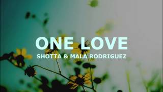 SHOTTA - ONE LOVE con MALA RODRIGUEZ