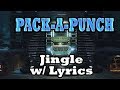 NEW FULL Pack A Punch JINGLE WITH LYRICS