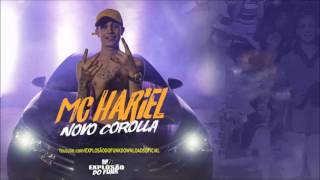 MC Hariel - Novo Corolla (Música Nova 2017) - Jorgin Deejhay