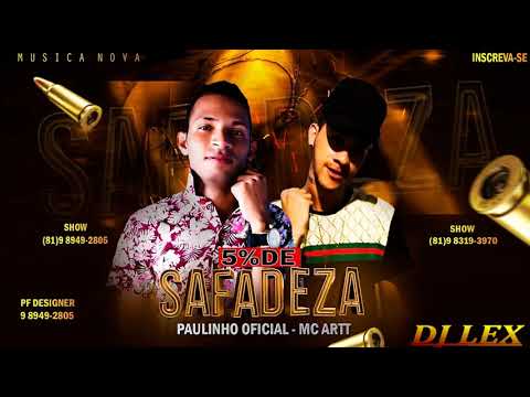 PAULINHO OFICIAL - MC ARTT - 5% DE SAFADEZA