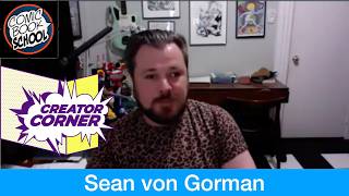 Tips & Advice for Indie Comic Book Creators with Sean von Gorman!