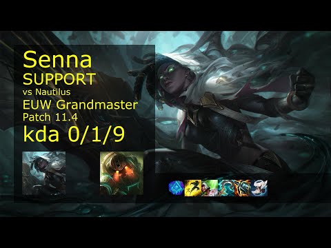 Senna Support vs Nautilus - EUW Grandmaster 0/1/9 Patch 11.4 Gameplay