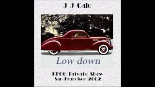 JJ  CALE - Low down Live at Studios FM Radio, San Francisco, CA. 2002