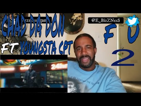 Chad Da Don Ft  YoungstaCPT F U 2 REACTION