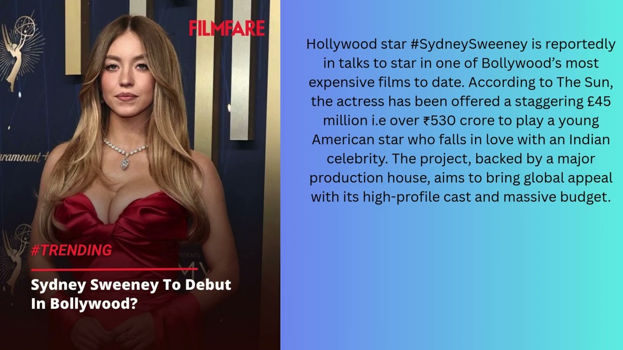 Sydney Sweeney Reportedly in Talks for Massive $57 Million Role in Major Indian Production