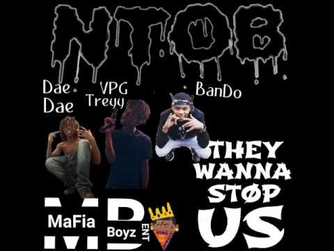 (NTOB) MaFiaBoy BuKcZ x Vpg Treyy x Bando BuLL - THEY WANNA STOP US (MaFiaBoyzENT)
