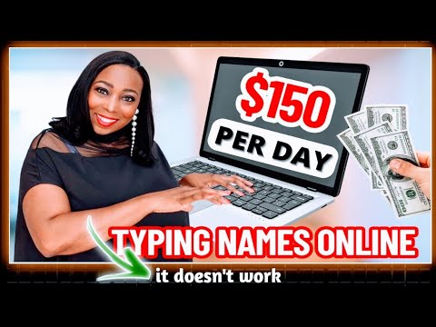 Make US$150 Per Day Typing Names Online Worldwide In 2024 - We Did It! | IT DOESN'T WORK!